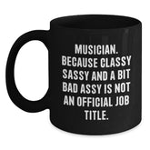 Funny Musician Quote Black Coffee Mug Gifts from Friends, Unique Musician Christmas Unique Gifts for Men, Musician Sassy Coffee Mug - Main